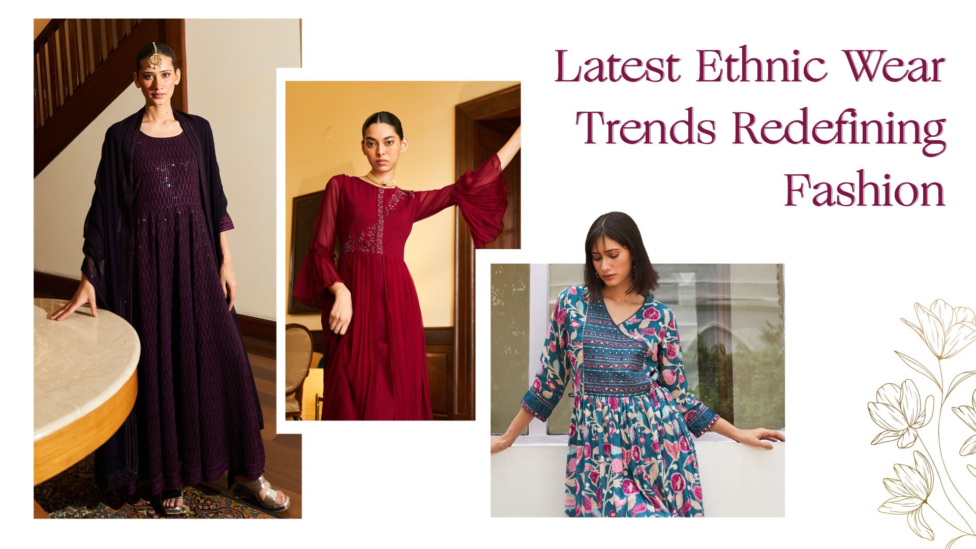 Latest Ethnic Wear Trends Redefining Fashion