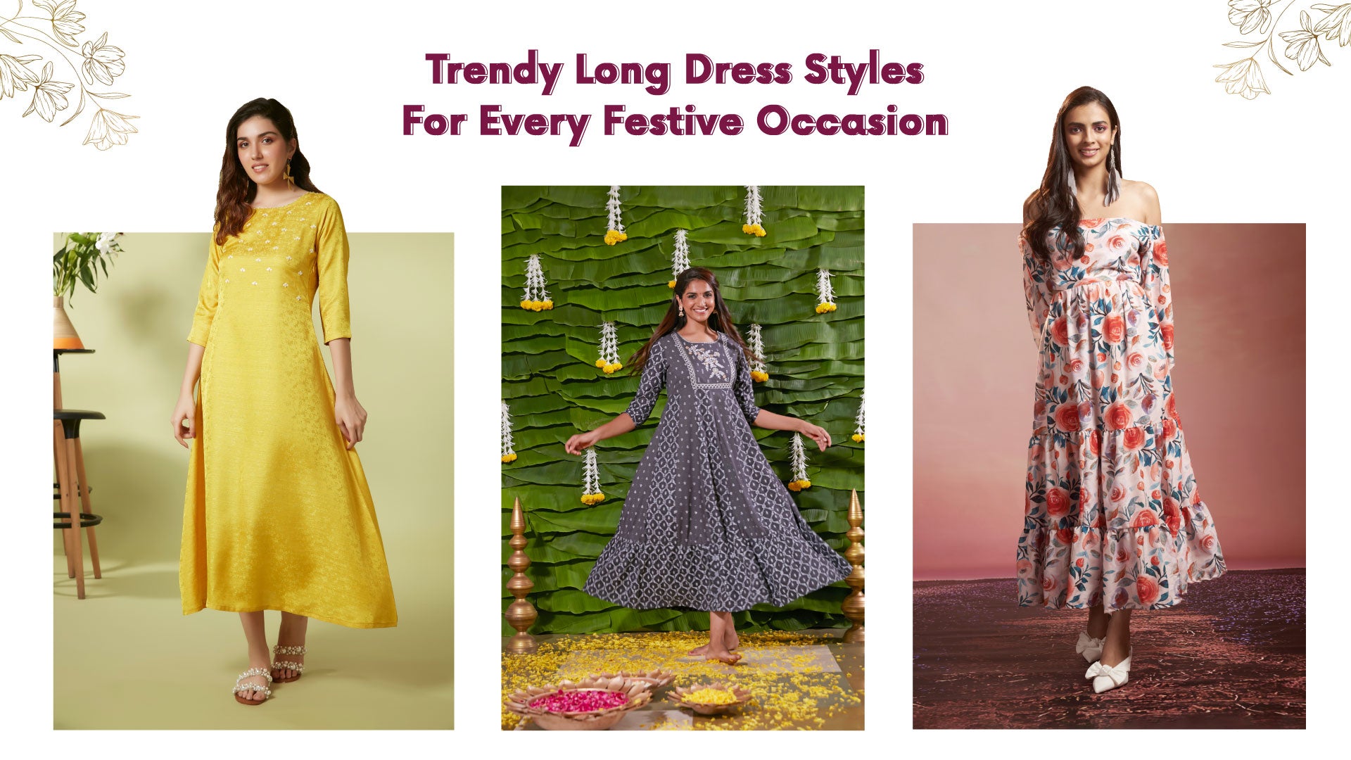 Trendy Long Dress Styles For Every Festive Occasion
