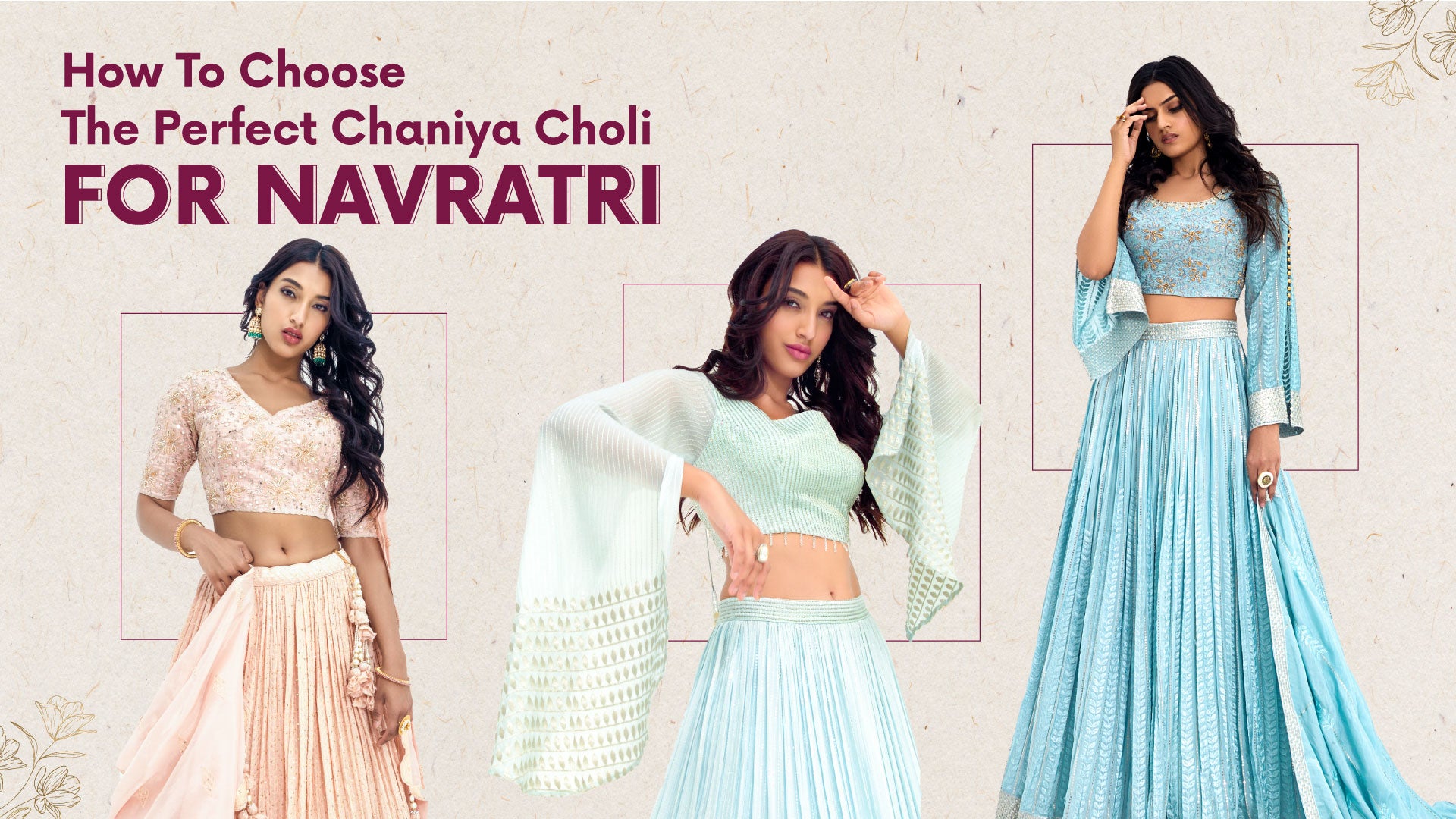 How To Choose The Perfect Chaniya Choli For Navratri?
