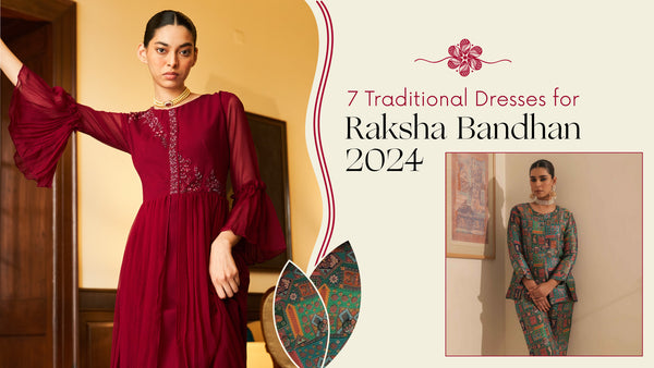 7 Traditional Raksha Bandhan Dresses By Raisin