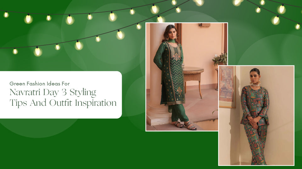 Green Fashion Ideas For Navratri Day 3: Styling Tips And Outfit Inspiration