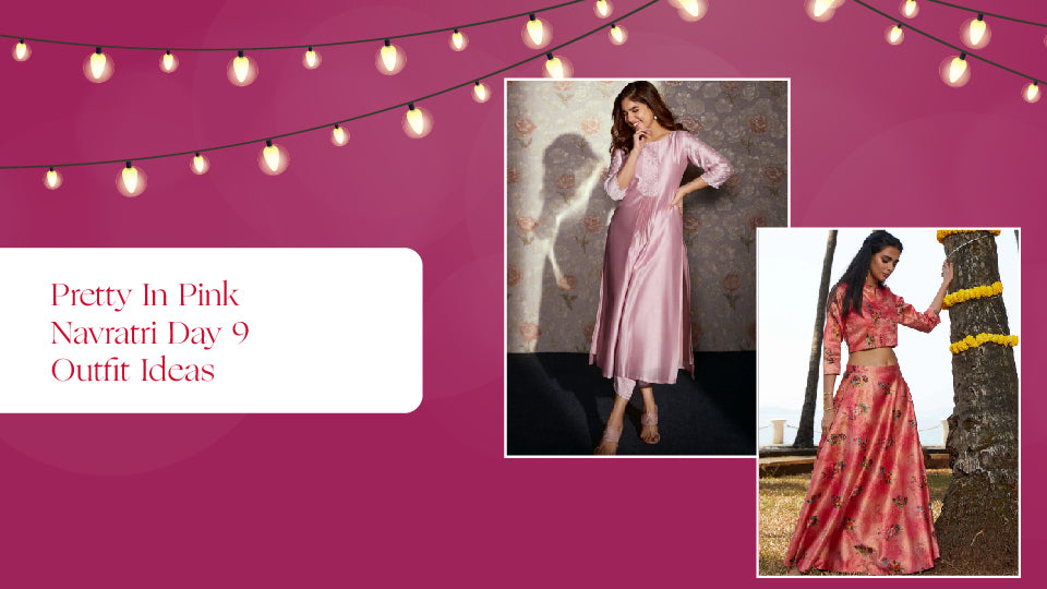 Pretty In Pink: Navratri Day 9 Outfit Ideas