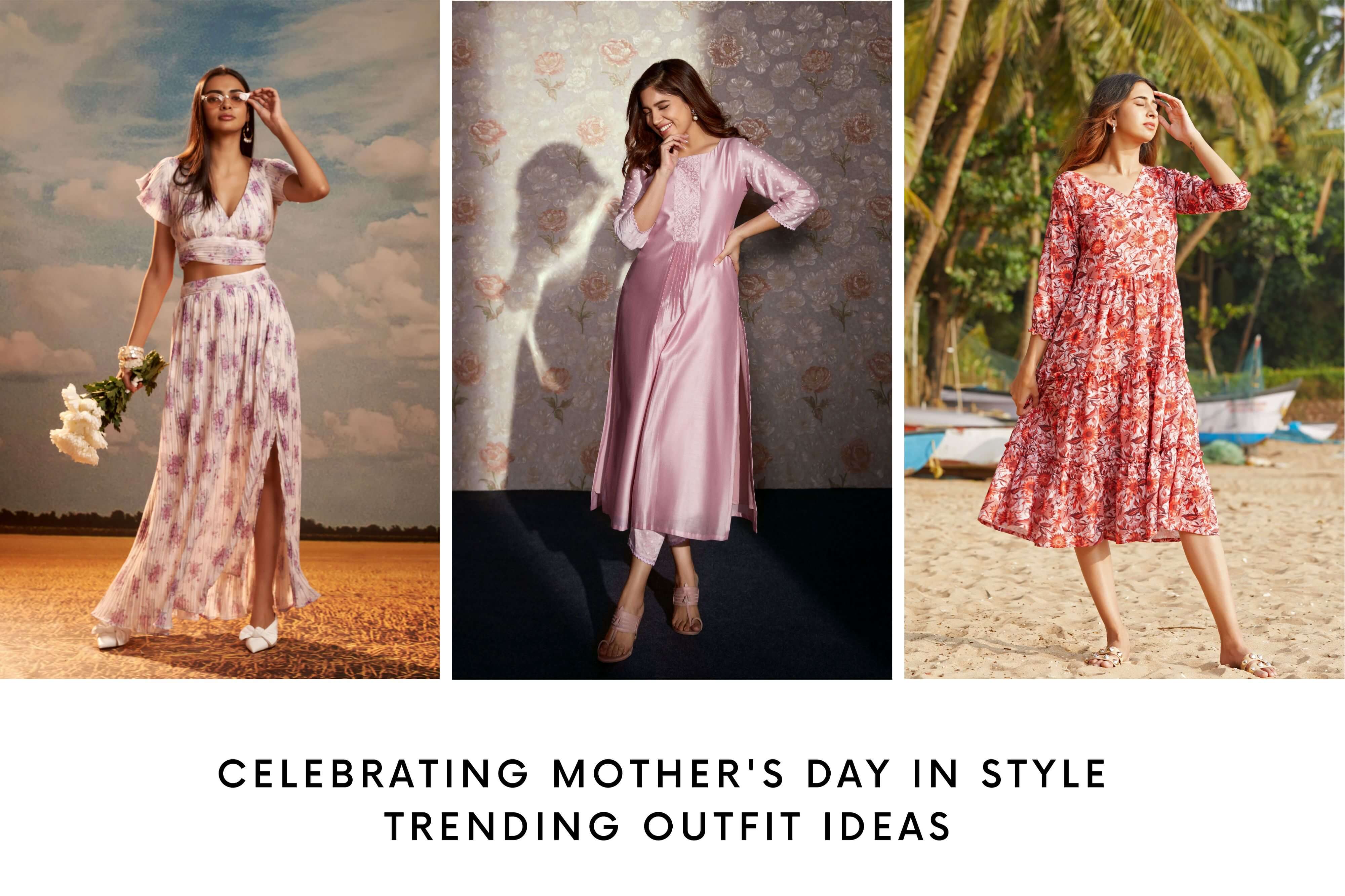 Celebrating Mother's Day in Style: Trending Outfit Ideas